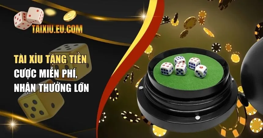 Tài xỉu tặng tiền