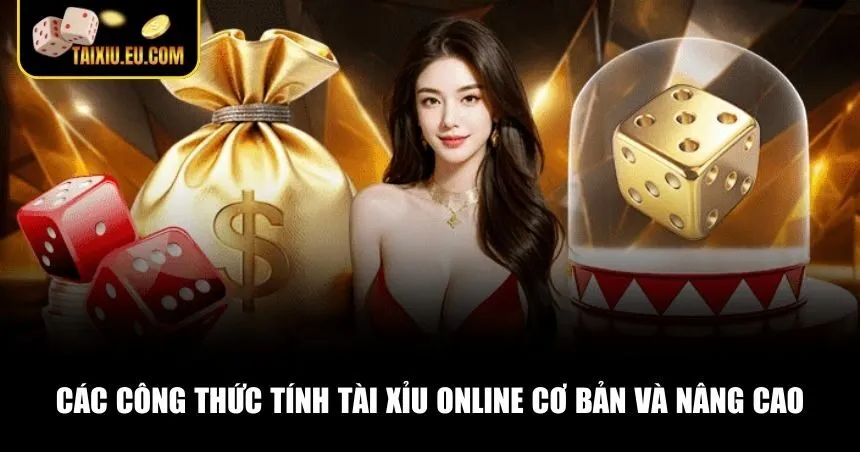 Những công thức tính Tài Xỉu online được áp dụng rộng rãi và hiệu quả nhất 