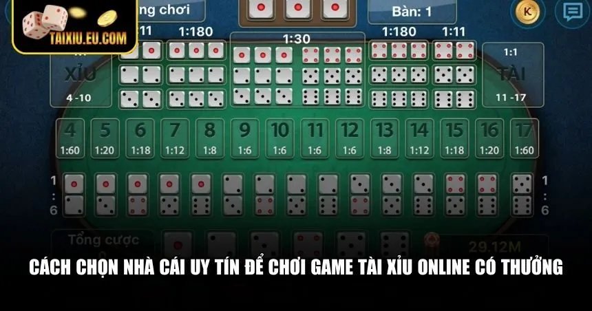 Cách chọn nhà cái uy tín để chơi game tài xỉu online có thưởng